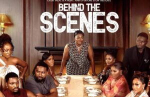 ‘Behind The Scenes’ becomes highest-grossing Nollywood movie in UK, Ireland with £159,000 earnings Behind The Scenes